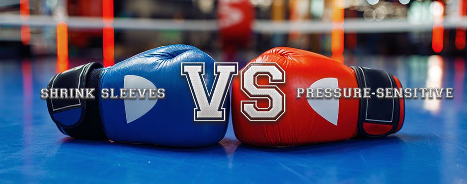Shrink Sleeve Labels vs Pressure-Sensitive Labels